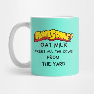 Oat milk frees all the cows from the yard Mug